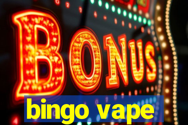 bingo vape