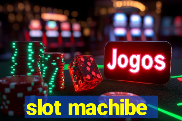 slot machibe