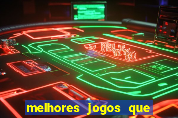 melhores jogos que d?o dinheiro de verdade