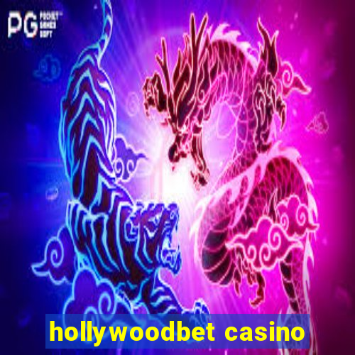 hollywoodbet casino