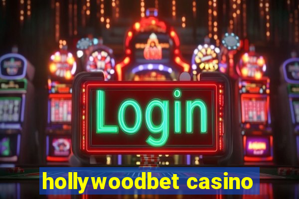 hollywoodbet casino