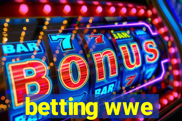 betting wwe