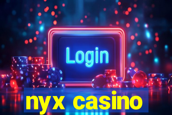 nyx casino