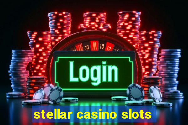 stellar casino slots