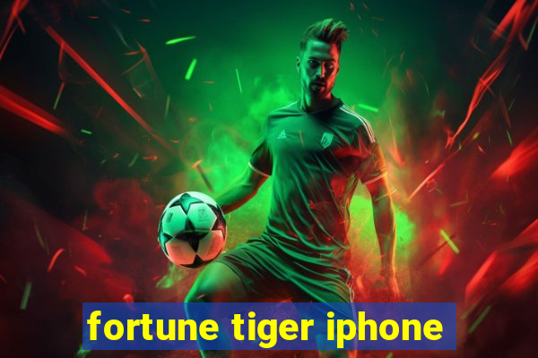 fortune tiger iphone