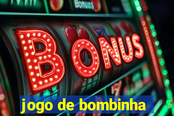 jogo de bombinha