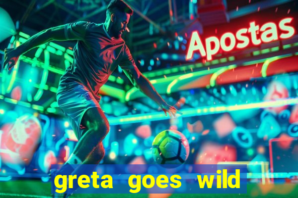 greta goes wild slot demo