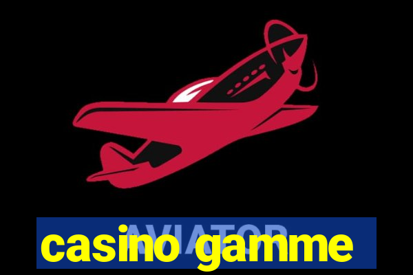 casino gamme