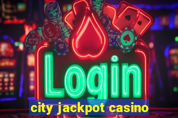 city jackpot casino