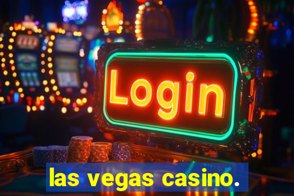 las vegas casino.