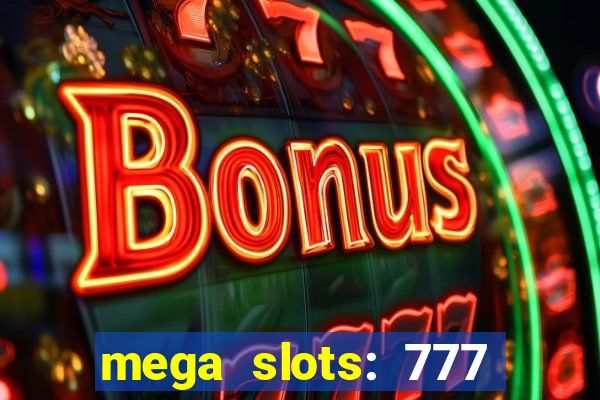 mega slots: 777 casino apk