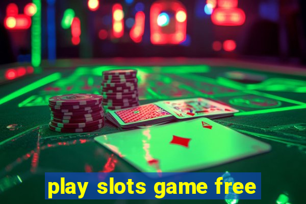 play slots game free