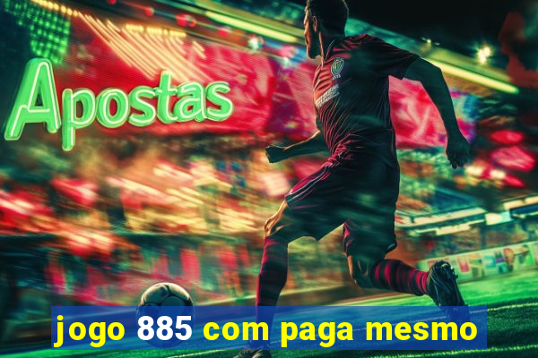 jogo 885 com paga mesmo