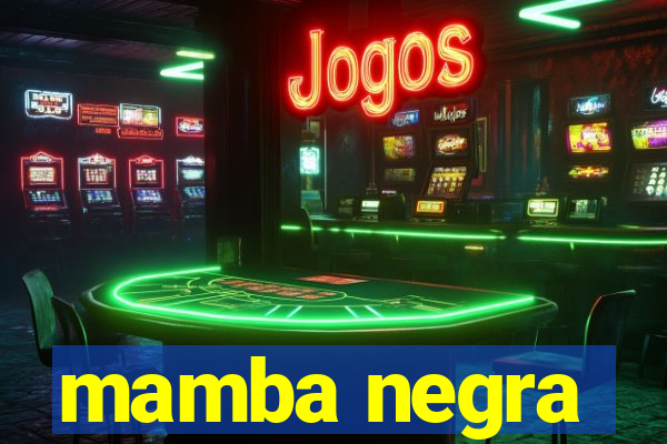 mamba negra