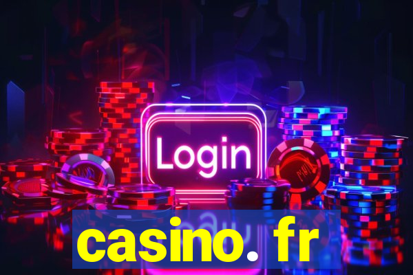 casino. fr