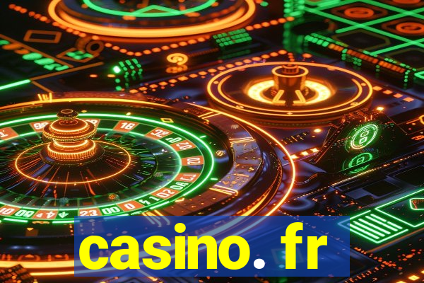 casino. fr