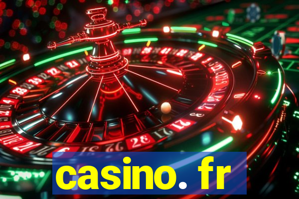 casino. fr