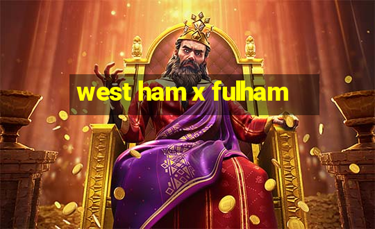 west ham x fulham