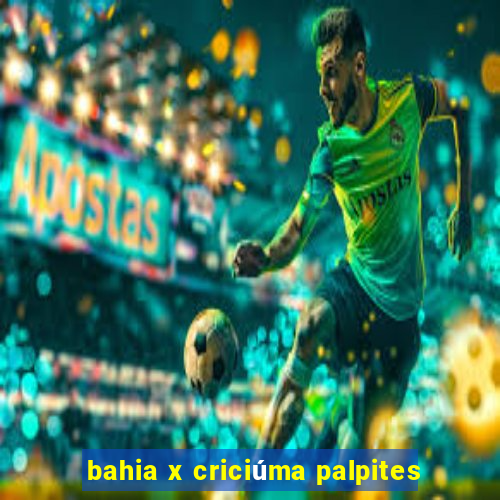 bahia x criciúma palpites