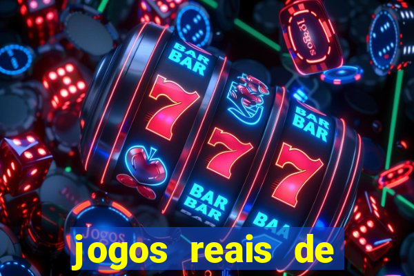 jogos reais de ganhar dinheiro