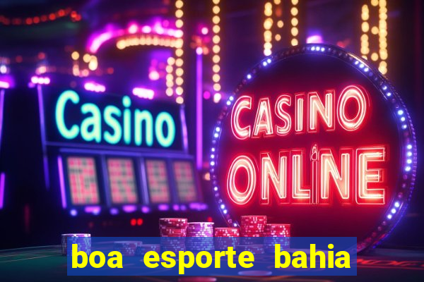 boa esporte bahia sga bet