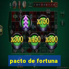 pacto de fortuna