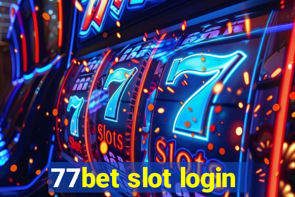 77bet slot login