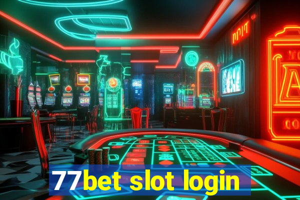 77bet slot login