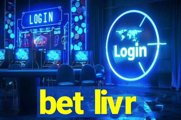 bet livr