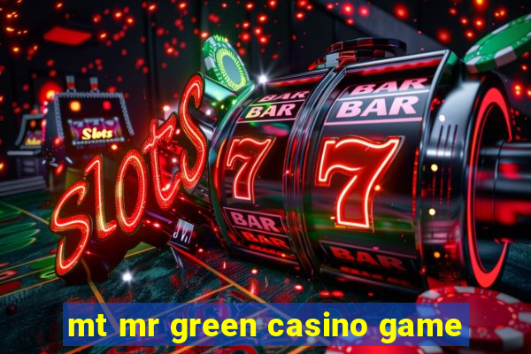 mt mr green casino game