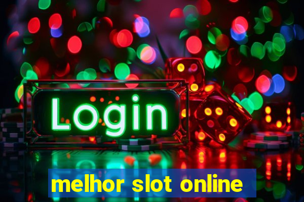 melhor slot online