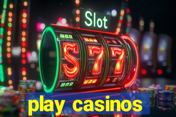 play casinos