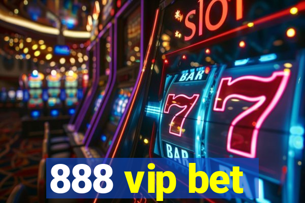 888 vip bet