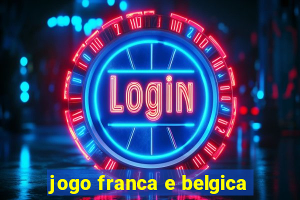 jogo franca e belgica