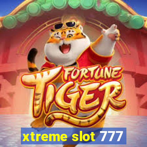 xtreme slot 777