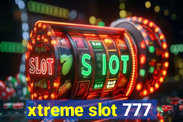 xtreme slot 777