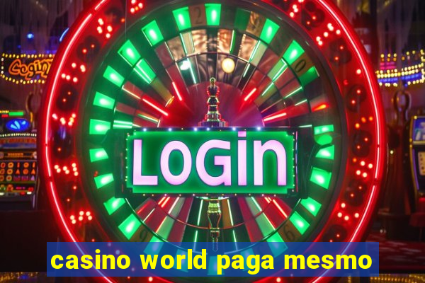 casino world paga mesmo