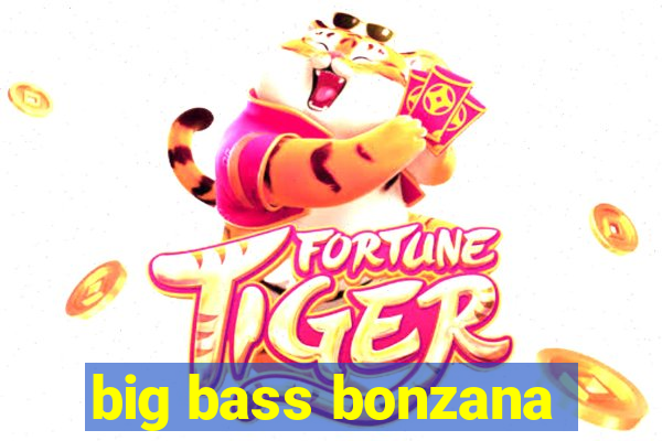 big bass bonzana