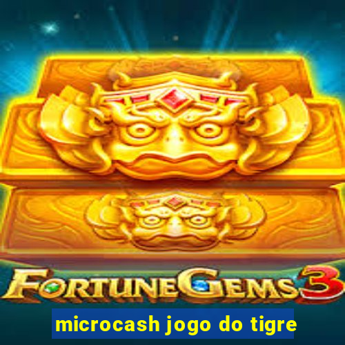 microcash jogo do tigre