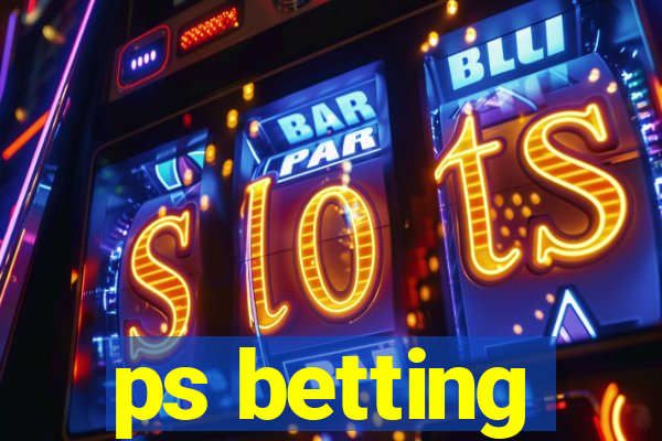 ps betting