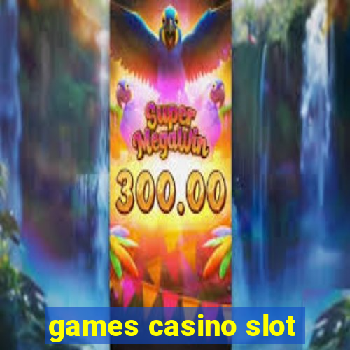 games casino slot