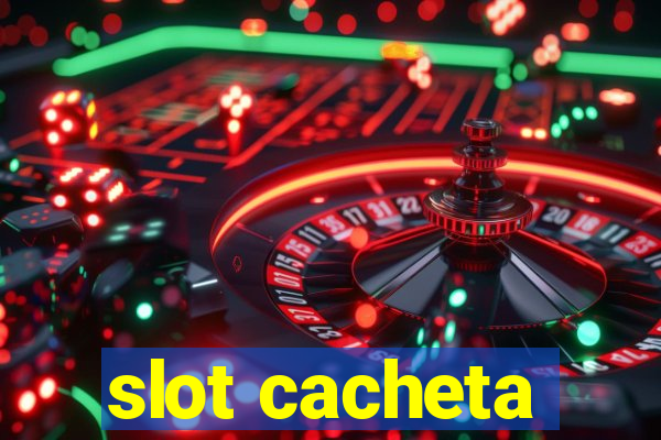 slot cacheta