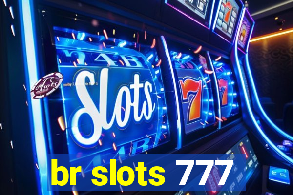 br slots 777