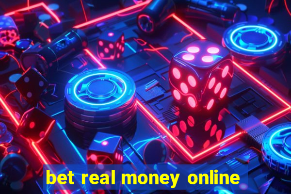 bet real money online