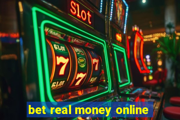 bet real money online