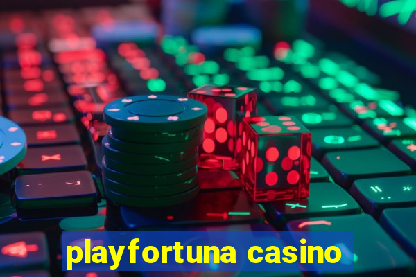 playfortuna casino