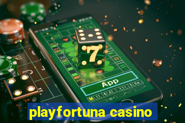 playfortuna casino