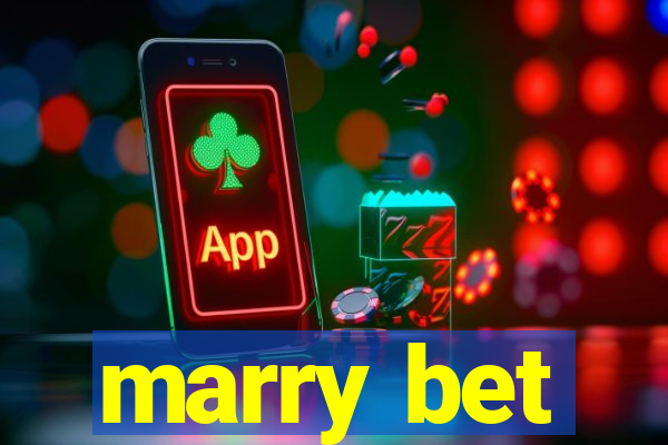 marry bet