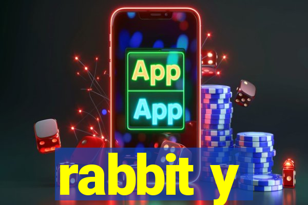 rabbit y