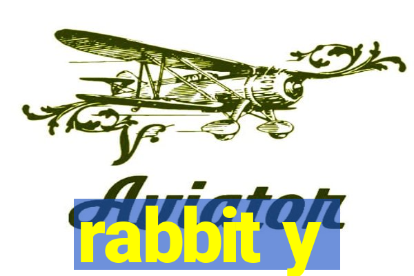 rabbit y